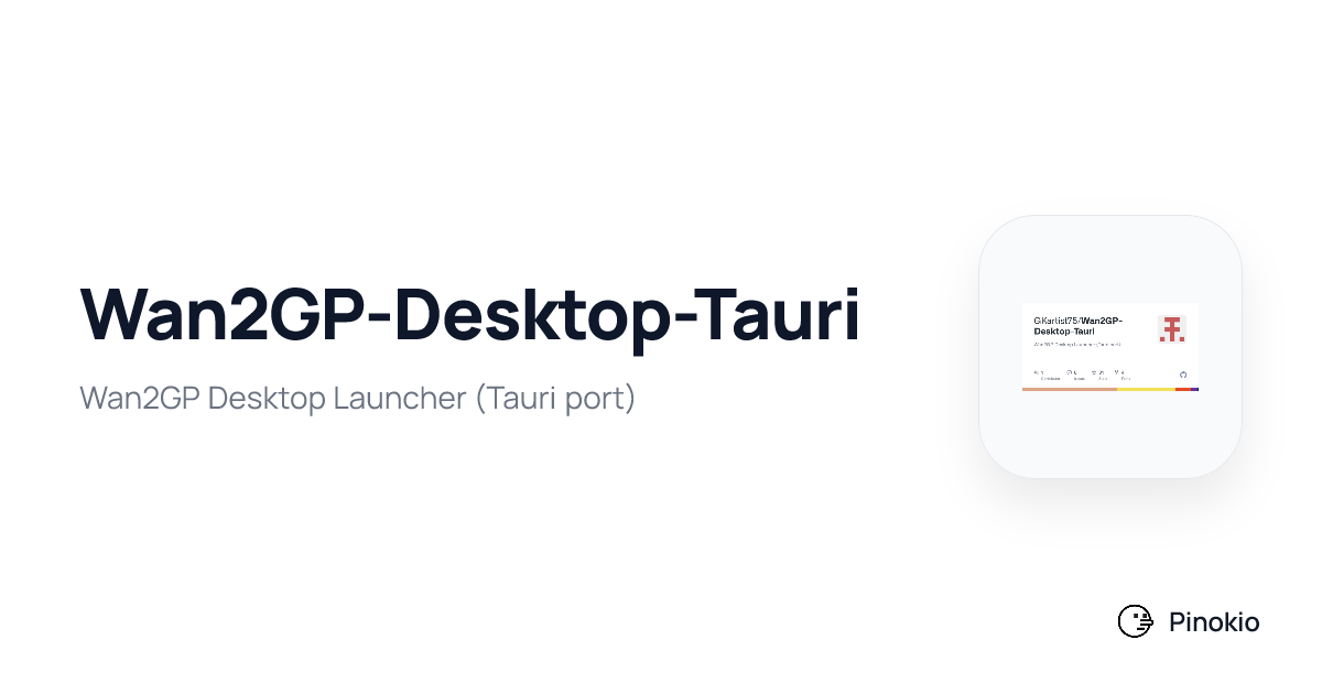 Wan2GP-Desktop-Tauri on Pinokio