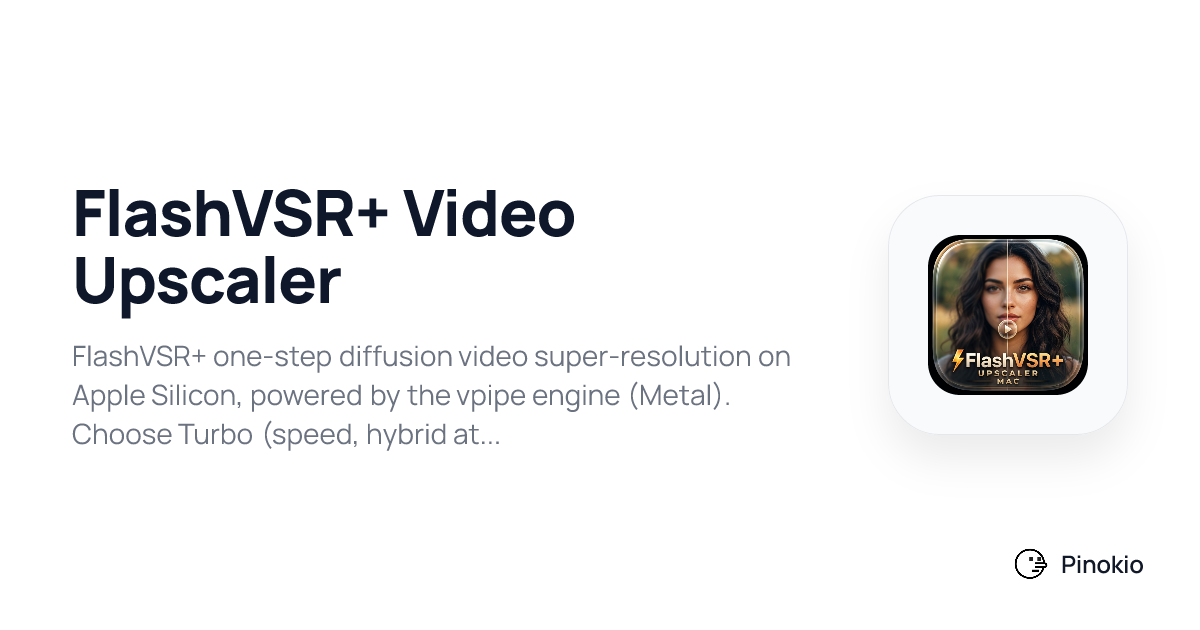 FlashVSR+ Video Upscaler on Pinokio