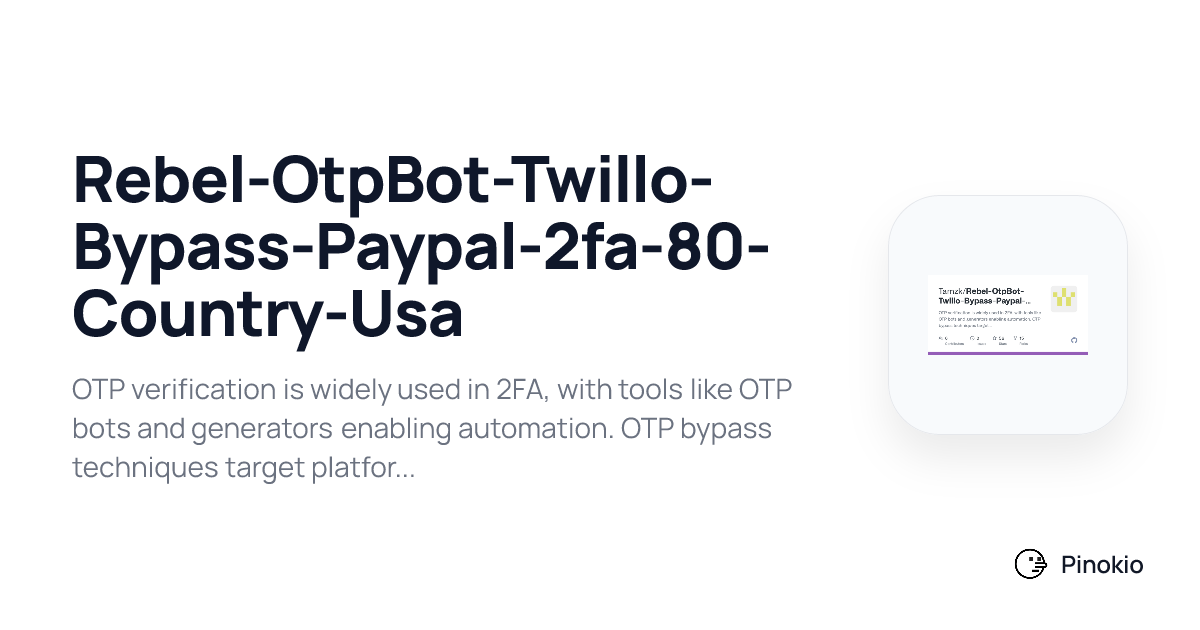 Rebel-OtpBot-Twillo-Bypass-Paypal-2fa-80-Country-Usa on Pinokio