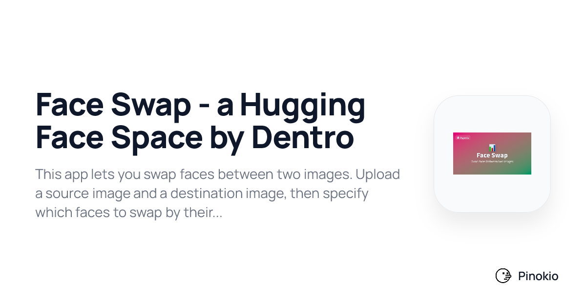 Face Swap - a Hugging Face Space by Dentro on Pinokio