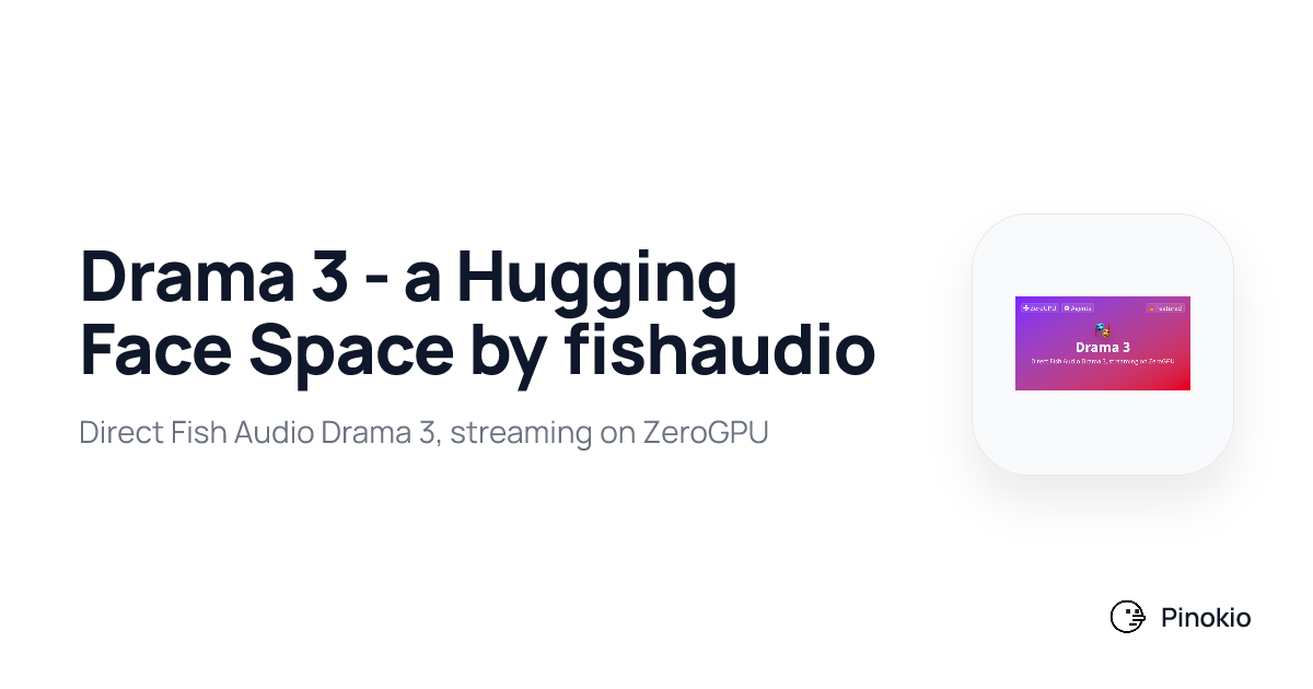 Drama 3 - a Hugging Face Space by fishaudio on Pinokio
