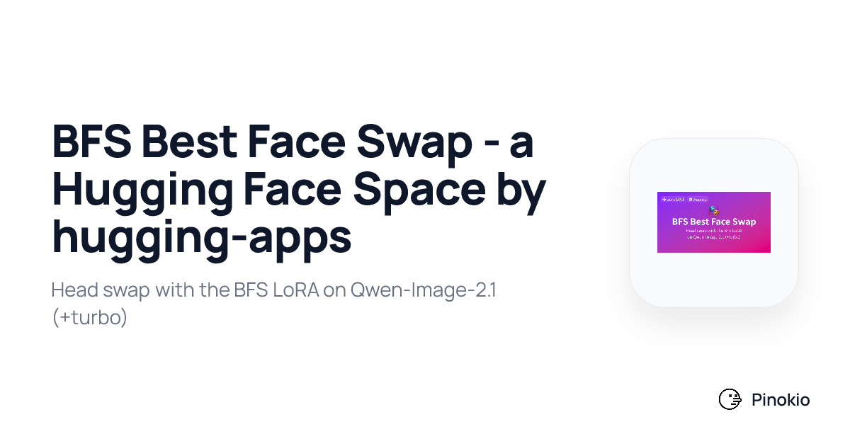 BFS Best Face Swap - a Hugging Face Space by hugging-apps on Pinokio